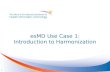 esMD Use Case 1: Introduction to Harmonization