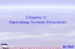 Chapter 2:   Operating-System Structures