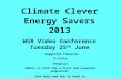 Climate Clever Energy Savers 2013 WSR Video Conference Tuesday 25 th  June - Suggested Timeline