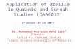 Application of Braille in Quranic and Sunnah Studies (QAA4013) 2 nd  Lecture (6 th  Jan 2009)