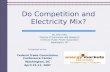 Do Competition and Electricity Mix?