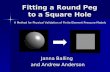 Fitting a Round Peg to a Square Hole