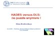 HADES versus DLS:   no puzzle anymore !