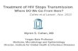 Treatment of HIV Stops Transmission :   Where DO We Go From Here? Cohen et al Lancet , Nov. 2013