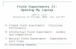 Field Experiments II:   Opening My Laptop   John A. List University of Chicago, NBER, IZA, and RFF