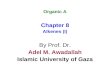 Organic A Chapter 8 Alkenes (I) By Prof. Dr. Adel M. Awadallah Islamic University of Gaza