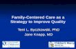 Family-Centered Care as a Strategy to Improve Quality