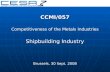 CCMI/057 Competitiveness of the Metals Industries Shipbuilding Industry Brussels,  30 Sept. 2008