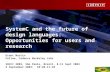 SystemC and the future of design languages: Opportunities for users and research