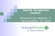 Health Occupation Student  Orientation Module 2: Environment of Care