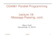 CS4961 Parallel Programming Lecture 19:   Message Passing, cont. Mary Hall November 4, 2010