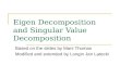 Eigen Decomposition and Singular Value Decomposition