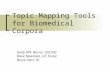 Topic Mapping Tools for Biomedical Corpora