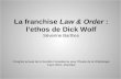 La franchise  Law & Order  : l’ethos de Dick Wolf Séverine Barthes