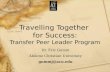 Travelling Together  for Success: Transfer Peer Leader Program