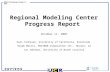 Regional Modeling Center  Progress Report