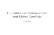 Humanitarian Interventions and Ethnic Conflicts