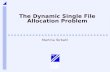 The Dynamic Single File Allocation Problem