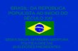BRASIL: DA REPÚBLICA POPULISTA AO INÍCIO DO SÉCULO XXI