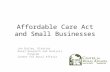Affordable Care Act and Small Businesses