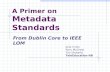 A Primer on  Metadata Standards