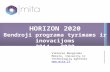HORIZON 2020 Bendroji programa tyrimams ir inovacijoms 2014 - 2020