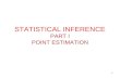 STATISTICAL INFERENCE PART I POINT ESTIMATION