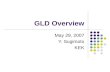 GLD Overview