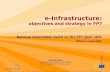 Elina Zicmane European Commission - DG INFSO Unit F3 GÉANT & e-Infrastructure