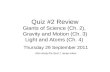 Quiz #2 Review Giants of Science (Ch. 2),  Gravity and Motion (Ch. 3) Light and Atoms (Ch. 4)
