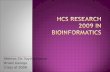 HCS Research 2009 in Bioinformatics