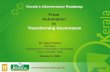 Kerala’s eGovernance Roadmap From  Automation  to  Transforming Governance