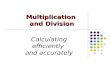 Multiplication  and Division