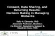 Consent, Data Sharing, and  Returning Results:  Decision Making in Managing Biobanks