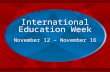 International Education Week November 12 – November 16