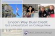 Lincoln Way Dual Credit Get a Head Start on College Now