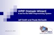 WRF Domain Wizard A tool for the WRF Preprocessing System Jeff Smith and Paula McCaslin
