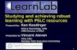Studying and achieving robust learning with PSLC resources