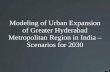 Modeling of Urban Expansion of Greater Hyderabad Metropolitan Region in India – Scenarios for 2030