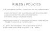 RULES / POLICIES