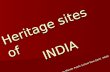 Heritage sites of           INDIA