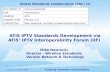 ATIS IPTV Standards Development via ATIS’ IPTV Interoperability Forum (IIF)