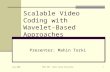 Scalable Video Coding with Wavelet-Based Approaches