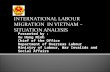 INTERNATIONAL LABOUR MIGRATION  IN VIETNAM – SITUATION ANALYSIS