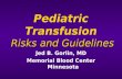 Pediatric Transfusion  Risks and Guidelines