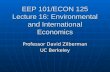 EEP 101/ECON 125 Lecture 16: Environmental and International Economics