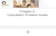 Chapter 5. Calculation Problem Areas