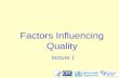 Factors Influencing Quality lecture 1