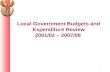 Local Government Budgets and Expenditure Review 2001/02 – 2007/08