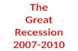 The Great Recession 2007-2010